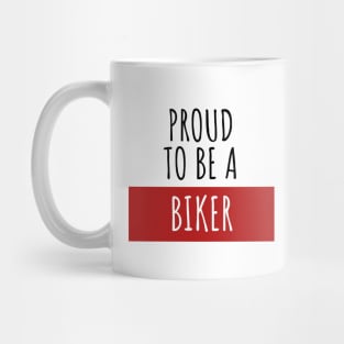 Motorcycle proud to be a biker Mug